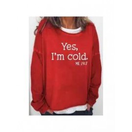 Womens Funny Yes I'm Cold Me 24:7 Winter Sweatshirts