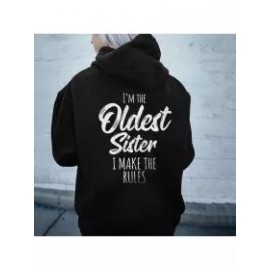 Women's I'm The Oldest Sister I Make The Rules Printed Casual Hoodie