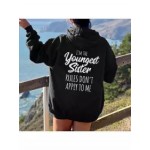 Women's I'm The Youngest Sister Rules Don't Apply To Me Printed Casual Hoodie